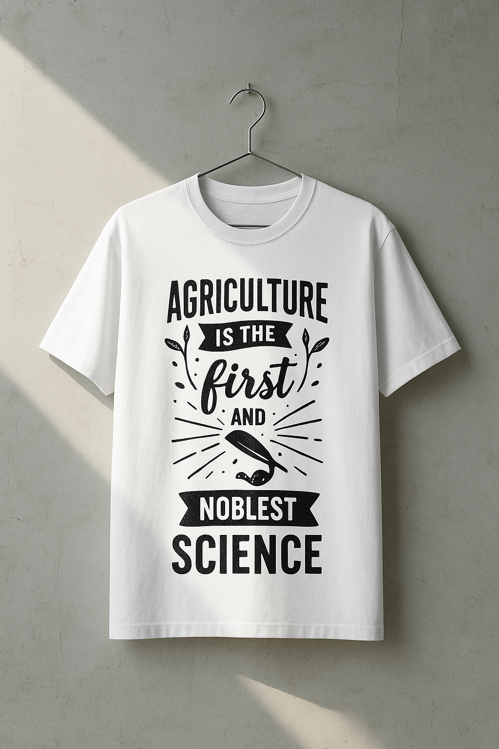 Agriculture – The First and Noblest Science T-Shirt