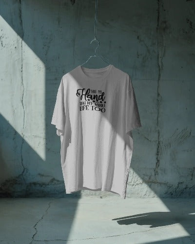 Minimalist Typography T-Shirt – “Take My Hand, Take My Whole Life Too”